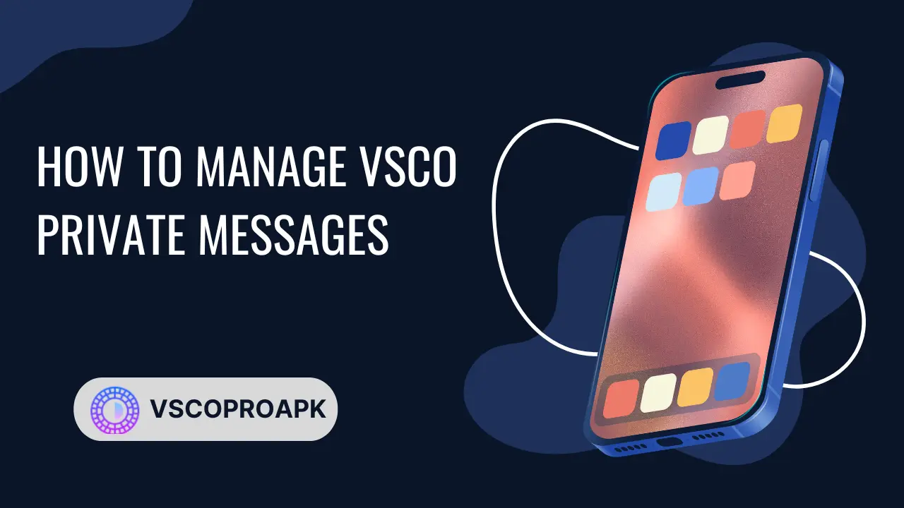 how to manage vsco private messages